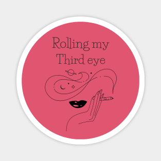 Rolling My Third Eye | Sarcastic Magnet